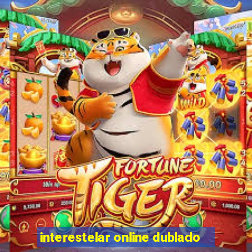 interestelar online dublado